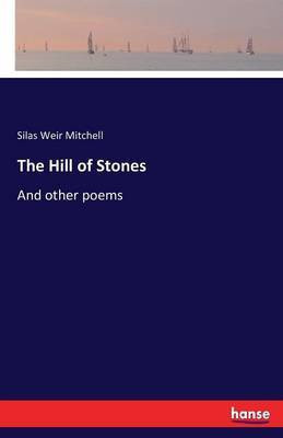 The Hill of Stones(English, Paperback, Mitchell Silas Weir)