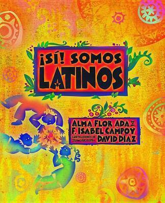 !Si! Somos Latinos(English, Paperback, Ada Alma Flor)