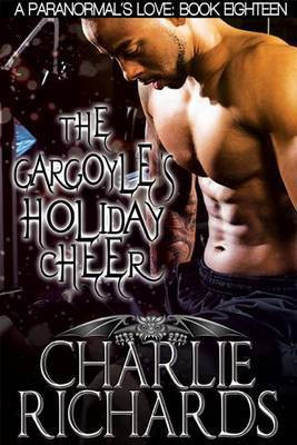 The Gargoyle's Holiday Cheer(English, Electronic book text, Richards Charlie)