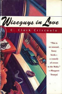 Wiseguys in Love(English, Electronic book text, Criscuolo C Clark)
