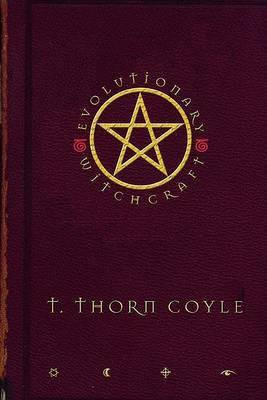 Evolutionary Witchcraft(English, Hardcover, Coyle T Thorn)