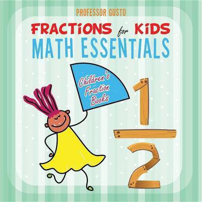 Fractions for Kids Math Essentials(English, Paperback, Gusto Professor)