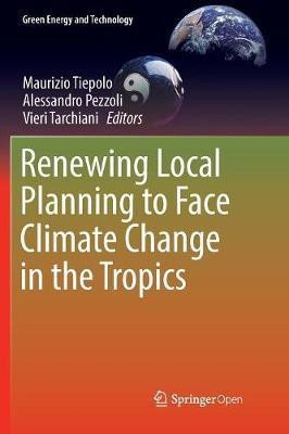 Renewing Local Planning to Face Climate Change in the Tropics(English, Paperback, unknown)