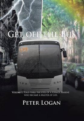 Get Off the Bus(English, Hardcover, Logan Peter)
