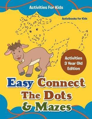 Easy Connect The Dots & Mazes Activities For Kids - Activities 3 Year Old Edition(English, Paperback, For Kids Activibooks)