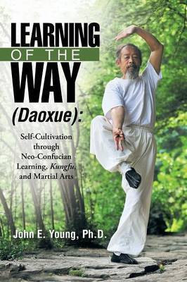 Learning of the Way (Daoxue)(English, Paperback, Young John E PH D)