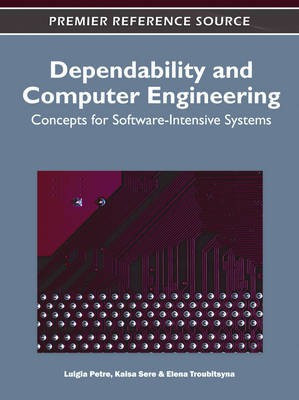 Dependability and Computer Engineering: Concepts for Software-Intensive Systems(English, Electronic book text, unknown)