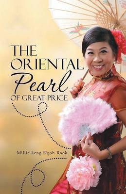 The Oriental Pearl of Great Price(English, Paperback, Rook Millie Leng Ngoh)