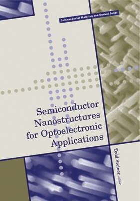 Semiconductor Nanostructures for Optoelectronic Applications(English, Hardcover, Steiner Todd)