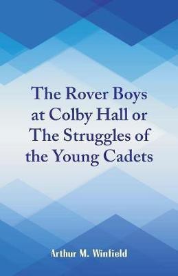 The Rover Boys at Colby Hall(English, Paperback, Winfield Arthur M)