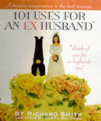 101 USES FOR AN EX HUSBAND,(English, Paperback, unknown)