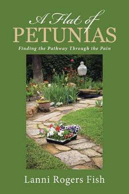 A Flat of Petunias(English, Paperback, Fish Lanni Rogers)