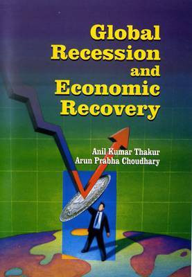 Global Recession and Economic Recovery(English, Hardcover, Thakur Anil Kumar)