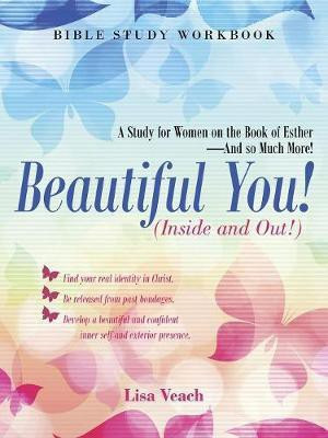 Beautiful You! (Inside and Out!)(English, Paperback, Veach Lisa)