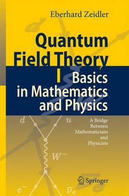 Quantum Field Theory I: Basics in Mathematics and Physics(English, Hardcover, Zeidler Eberhard)