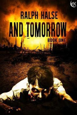 And Tomorrow(English, Electronic book text, Halse Ralph F)