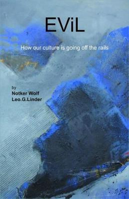 Evil : How Our Culture is Going off the Rails(English, Paperback, unknown)