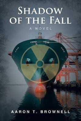 Shadow of the Fall(English, Paperback, T Brownell Aaron)