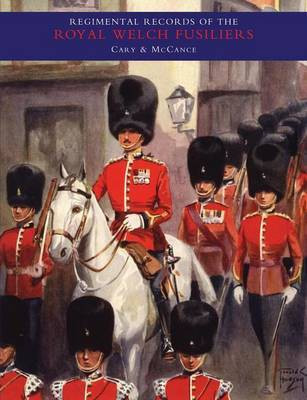 Regimental Records of the Royal Welch Fusiliers: v. 1(English, Paperback, unknown)