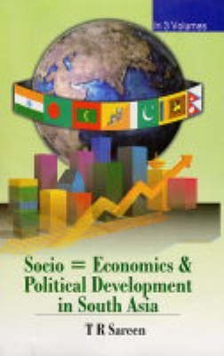 Socio-economics and Political Development in South Asia: v. 2(English, Hardcover, Sareen T.R.)