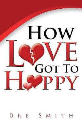 How Love Got to Happy(English, Paperback, unknown)