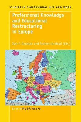Professional Knowledge and Educational Restructuring in Europe(English, Electronic book text, unknown)