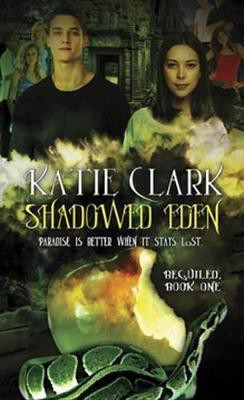 Shadowed Eden(English, Electronic book text, Clark Katie)