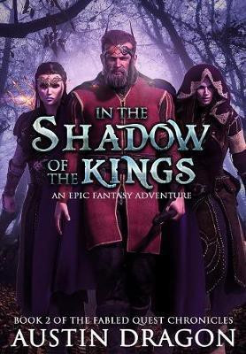 In the Shadow of the Kings(English, Paperback, Dragon Austin)