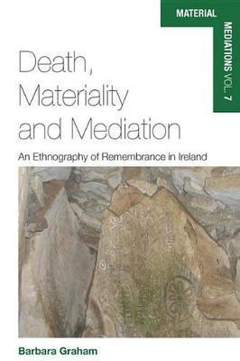 Death, Materiality and Mediation(English, Electronic book text, Graham Barbara)