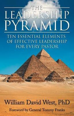 The Leadership Pyramid(English, Paperback, West William David PhD)