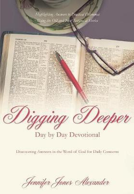 Digging Deeper Day by Day Devotional(English, Paperback, Jones Alexander Jennifer)