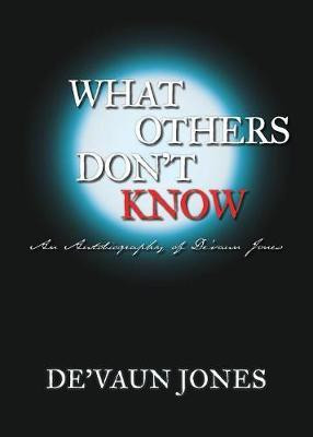 What Others Don't Know(English, Paperback, Jones de'Vaun)