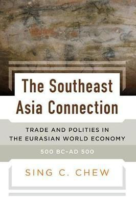 The Southeast Asia Connection(English, Electronic book text, Chew Sing C.)