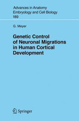 Genetic Control of Neuronal Migrations in Human Cortical Development(English, Electronic book text, Meyer Gundela)