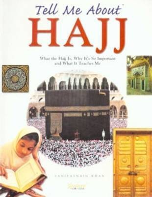 Tell Me About Hajj(English, Paperback, Khan Saniyasnain)