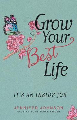 Grow Your Best Life(English, Paperback, Johnson Jennifer)