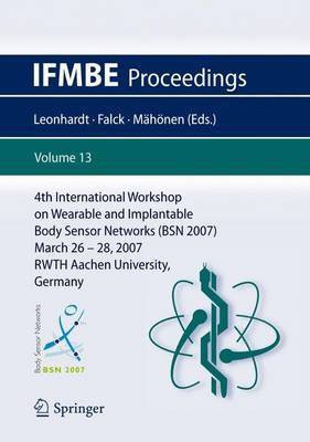 4th International Workshop on Wearable and Implantable Body Sensor Networks (Bsn 2007)(English, Electronic book text, Leonhardt Steffen)