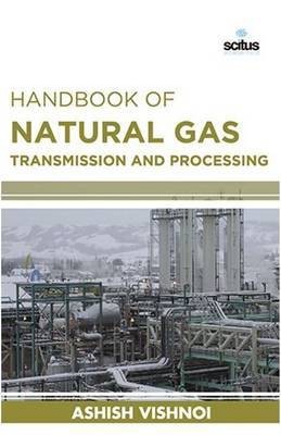 Handbook of Natural Gas Transmission and Processing(English, Hardcover, Vishoni Ashish)