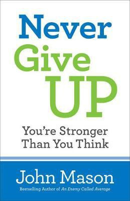 Never Give Up--You're Stronger Than You Think(English, Electronic book text, Mason John)