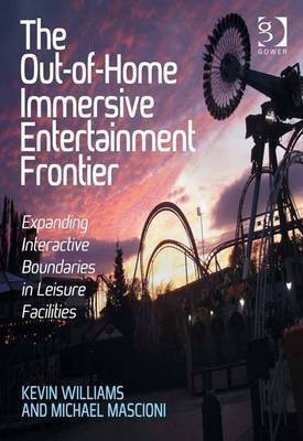 The Out-of-Home Immersive Entertainment Frontier(English, Electronic book text, Mr Williams Kevin)