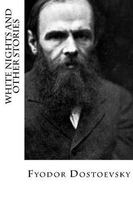 White Nights and Other Stories(English, Paperback, Dostoevsky Fyodor)