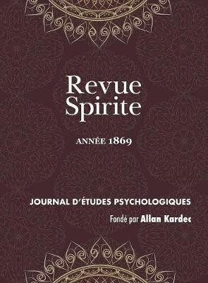 Revue Spirite (Annee 1869)(French, Hardcover, Kardec Allan)