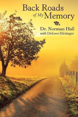 Back Roads of My Memory(English, Paperback, Hall Norman Dr)