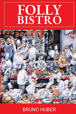 Folly Bistro(English, Paperback, Huber Bruno)
