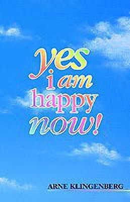 Yes I am Happy Now!(English, Hardcover, Klingenberg Arne)