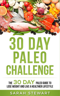 30 Day Paleo Challenge(English, Paperback, Stewart Sarah)