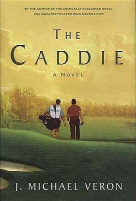 The Caddie(English, Electronic book text, Veron J Michael)