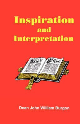 Inspiration and Interpretation(English, Paperback, Burgon Dean John William)