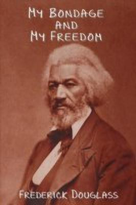 My Bondage and My Freedom(English, Paperback, Douglass Frederick)
