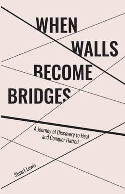 When Walls Become Bridges(English, Paperback, Lewis Stuart Howard)